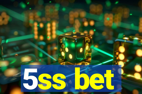 5ss bet